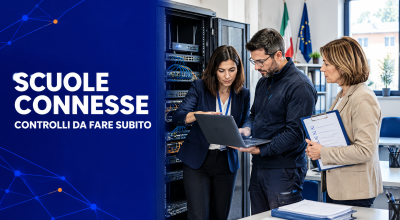 Piano Scuole Connesse: cosa verificare subito